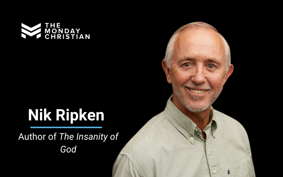 TMCP 78: How to Thrive in God While You Suffer [Nik Ripken]