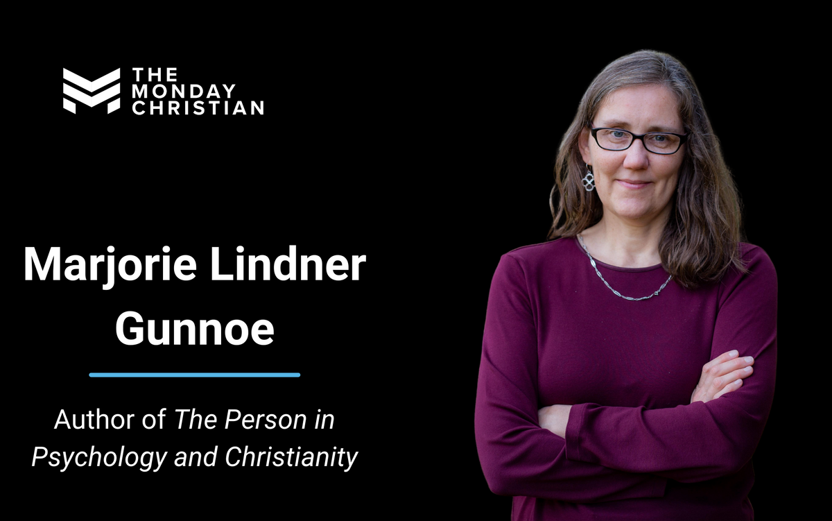 TMCP 114: Marjorie Lindner Gunnoe on the Relationship Between Christianity and Psychology