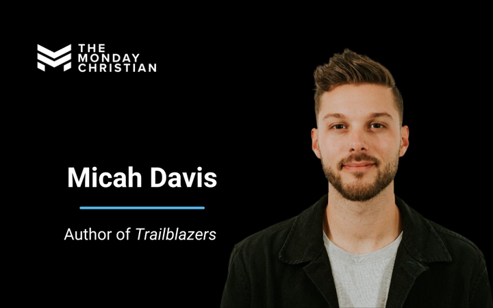 TMCP 154: Micah Davis on How to Find God's Purpose for Our Lives